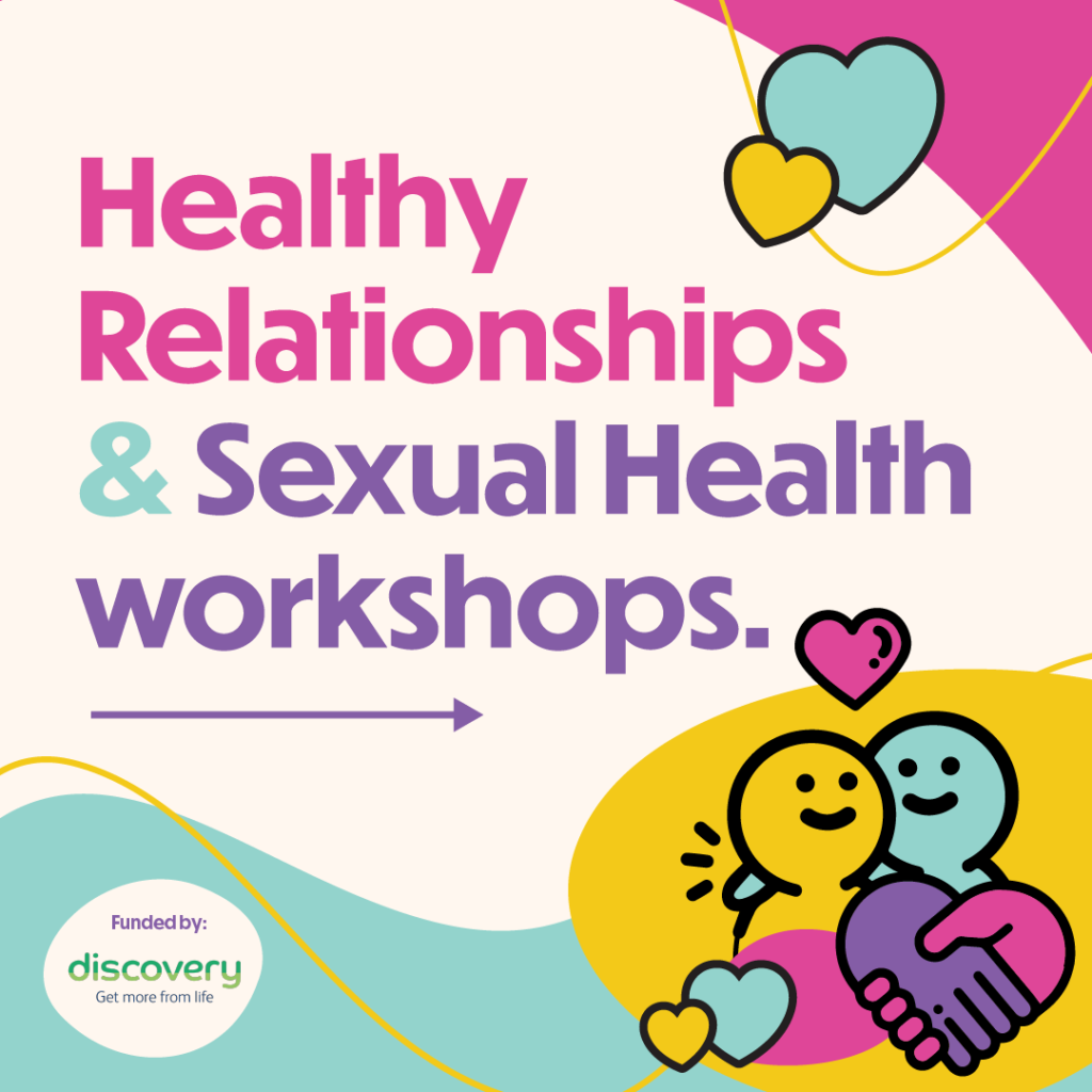 Healthy Relationships & Sexual Health Workshops